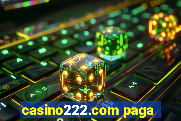 casino222.com paga